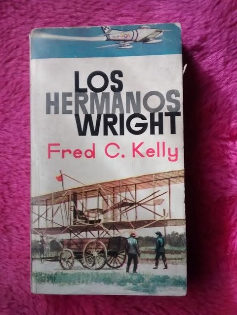 Los hermanos Wright de Fred C. Kelly