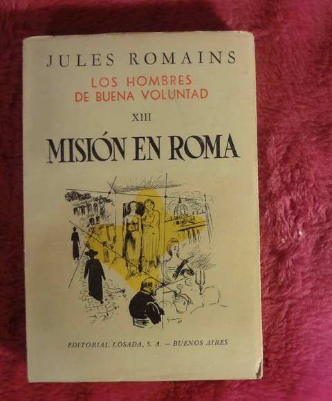 Los hombres de buena voluntad XIII Mision en Roma de Jules Romains - Traduccion de Juana Castro