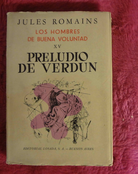 Los Hombres de Buena Voluntad XV Preludio de Verdun de Jules Romains - Traduccion de Luis Echavarri