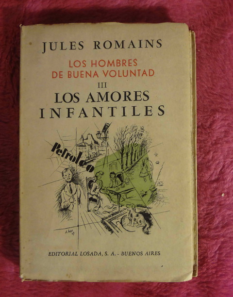 Los hombres de buena voluntad III Los amores infantiles de Jules Romains - Traduccion Maria Teresa Leon