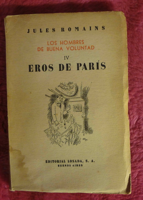 Los hombres de buena voluntad IV Eros de Paris de Jules Romains - Traduccion de Beatriz Maas y Pablo Palant