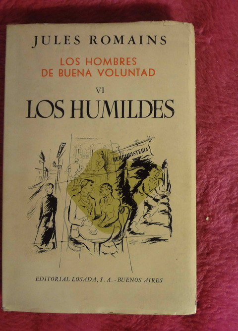 Los Hombres de Buena Voluntad 6 Los Humildes de Jules Romains - Traduccion Leonor Acevedo