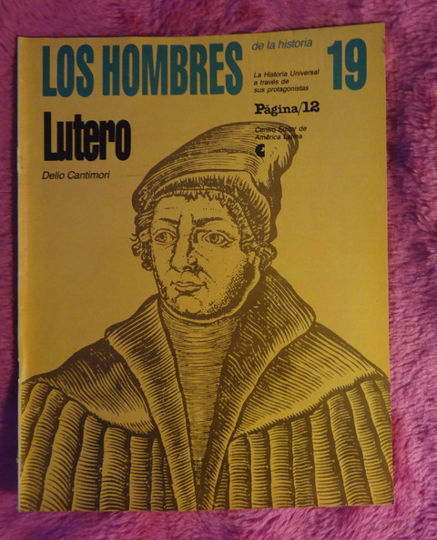 Los hombres de la Historia - Lutero por Delio Cantimori