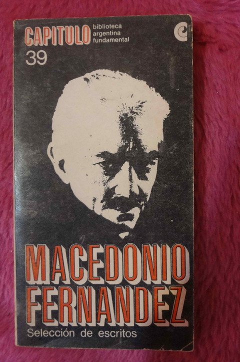 Selección de escritos de Macedonio Fernández