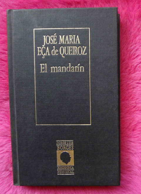 El mandarin de Eca de Queiroz - Biblioteca Personal Jorge Luis Borges