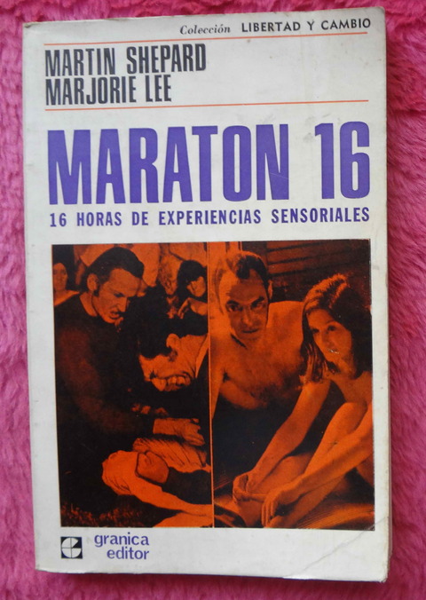 Maraton 16 - 16 Horas de experiencias sensoriales de Martin Shepard y Marjorie Lee