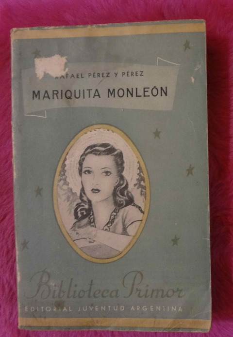 Mariquita Monleon de Rafael Perez Y Perez 