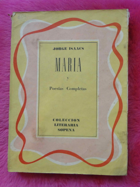 Maria y Poesías Completas de Jorge Isaacs