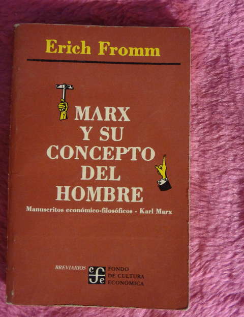 Marx y su concepto del hombre de Erich Fromm 