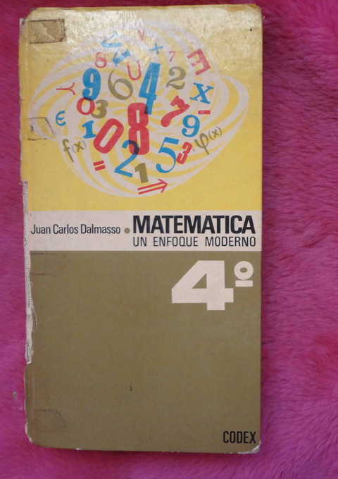 Matematica 4 Un enfoque moderno de Juan Carlos Dalmasso
