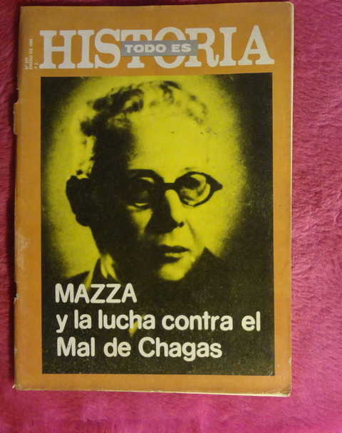 Todo Es Historia Nº 225 - Enero de 1986 - Salvador Mazza y la lucha contra el mal de chagas