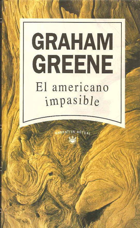 El americano impasible de Graham Greene - Traducción de J. R. Wilcock