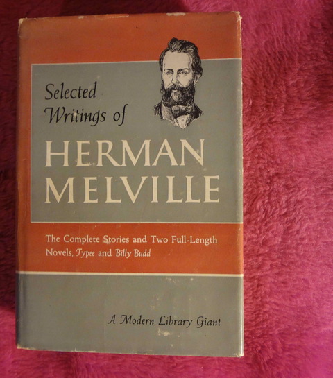 Selected writings of Herman Melville - The complete stories and two full lenght 