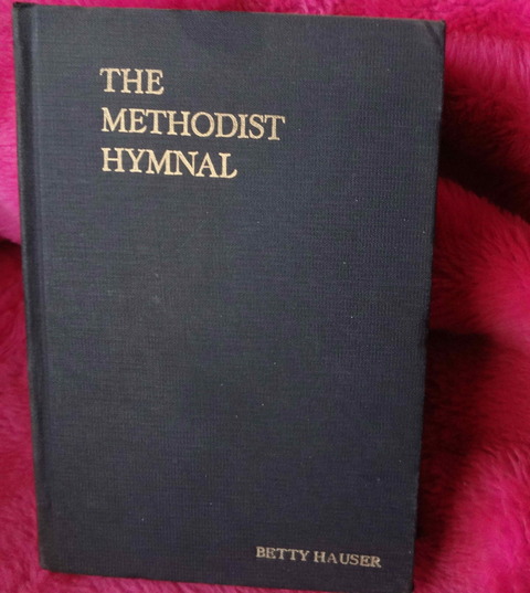 The Methodist Hymnal by Betty Hauser