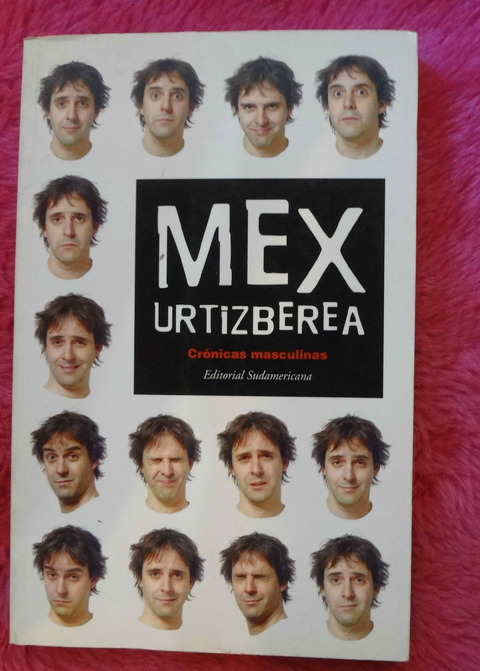 Cronicas masculinas de Mex Urtizberea 
