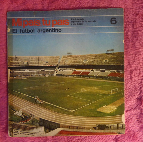 Mi país tu país: El Fútbol Argentino por Adolfo Opel - 1968
