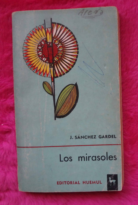 Los mirasoles de J. Sanchez Gardel