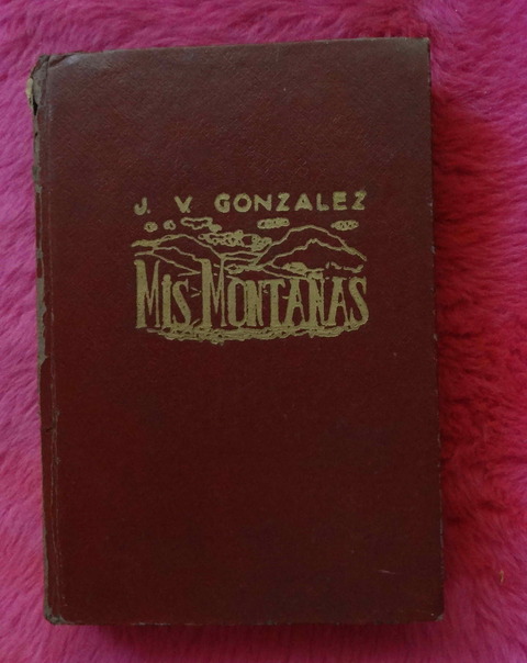 Mis Montañas de Joaquin V. Gonzalez