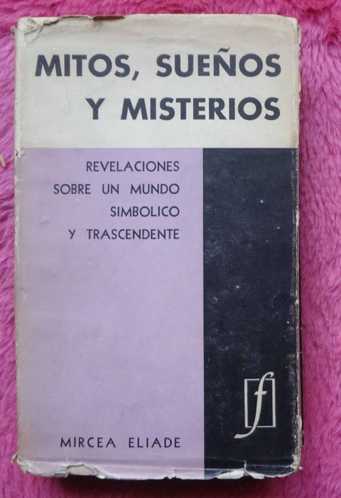 Mitos sueños y misterios de Mircea Eliade
