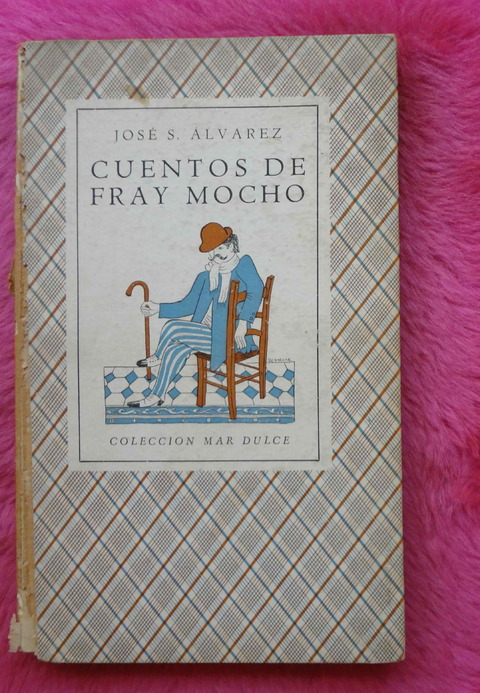 Cuentos de Fray Mocho - Jose S. Alvarez 