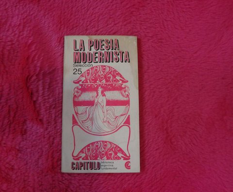 La poesia modernista de Guido Espano - Larreta y otros - Seleccion de Guillermo Ara