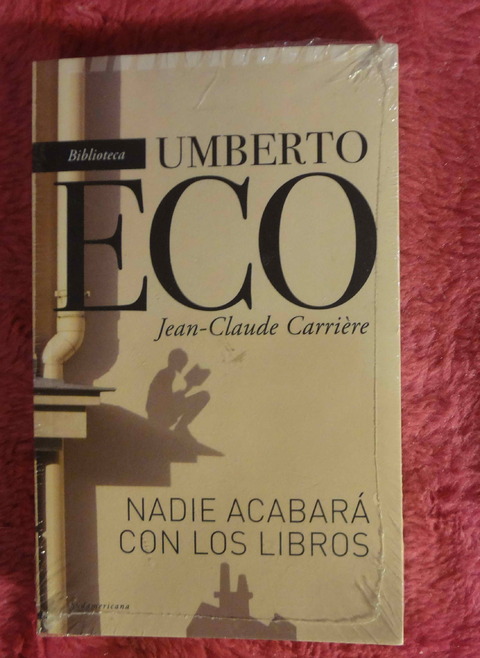 Nadie acabrá con los libros de Umberto Eco y Jean Claude Carriere