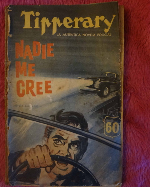 Tipperary - La autentica novela policial N°60 - Nadie me cree