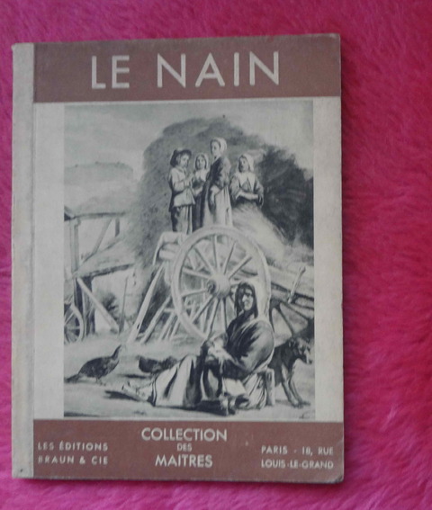 Le Nain - Collection des Maitres - Antoine - Louis - Mathieu par Jean Leymarie