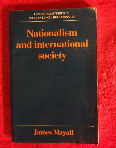 Nationalism and International Society by James Mayall