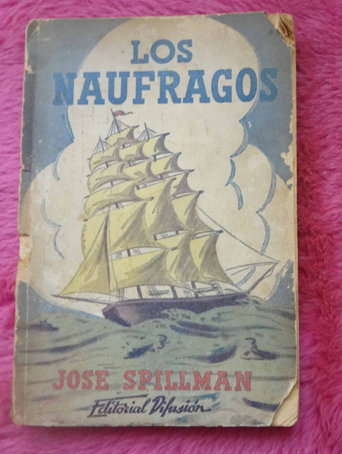 Los Náufragos de Jose Spillmann 