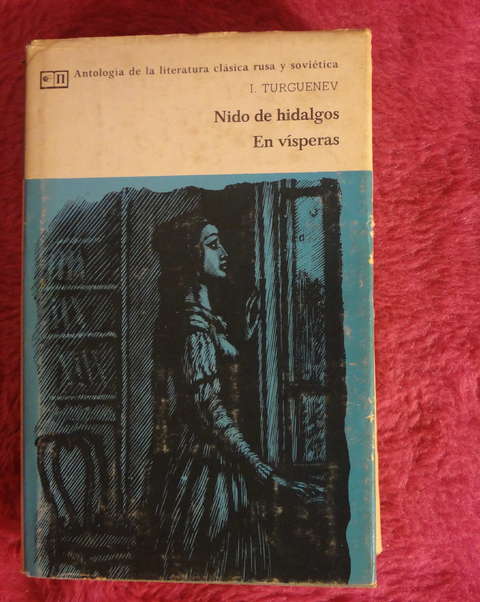 Antologia de la literatura rusa y soviética Nido de Hidalgos - En visperas de Ivan Turgenev