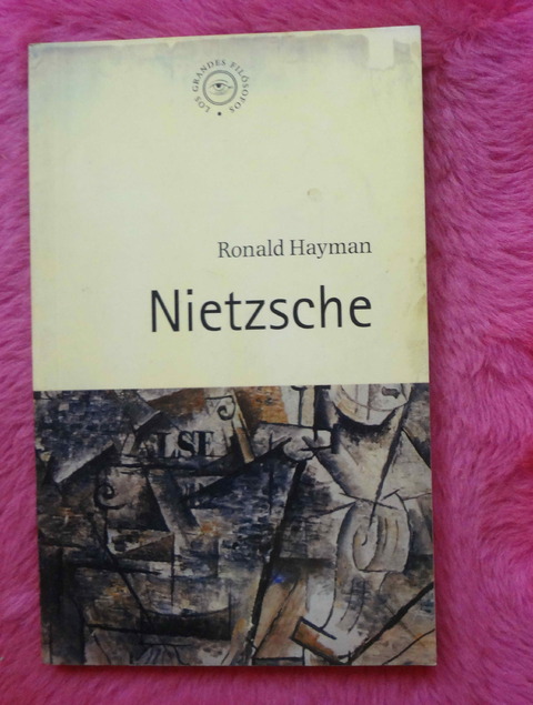 Nietzsche - La voces de Nietzsche de Ronald Hayman