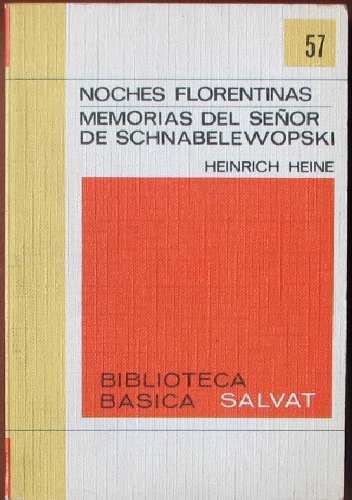 Noches florentinas - Memorias del señor de Schnabelewopski de Heinrich Heine