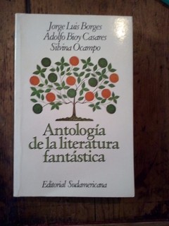 Antologia De La Literatura Fantástica por Jorge Luis Borges - Adolfo Bioy Casares - Silvina Ocampo
