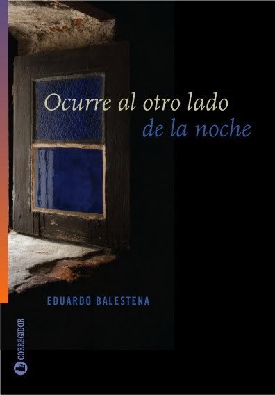 Ocurre Al Otro Lado De La Noche de Eduardo Balestena