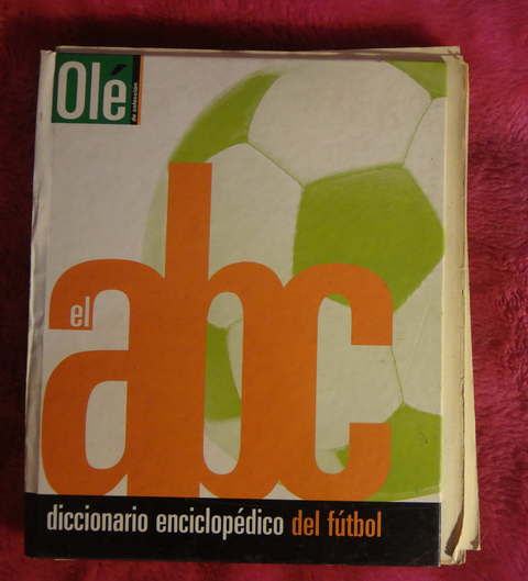 Abc Diccionario Enciclopedico Del Futbol Olé