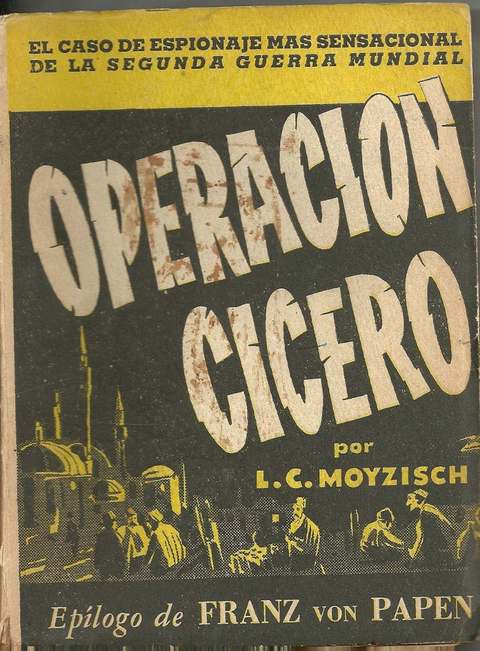 Operacion Cicero de L. C. Moyzisch Von Papen 