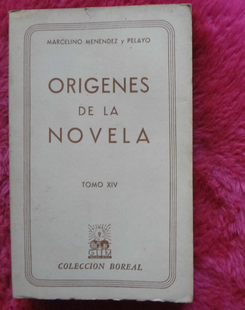 Origenes de la novela de Marcelino Menendez Y Pelayo - Tomo XIV