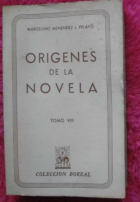 Origenes de la novela de Marcelino Menendez Y Pelayo - Tomo VIII