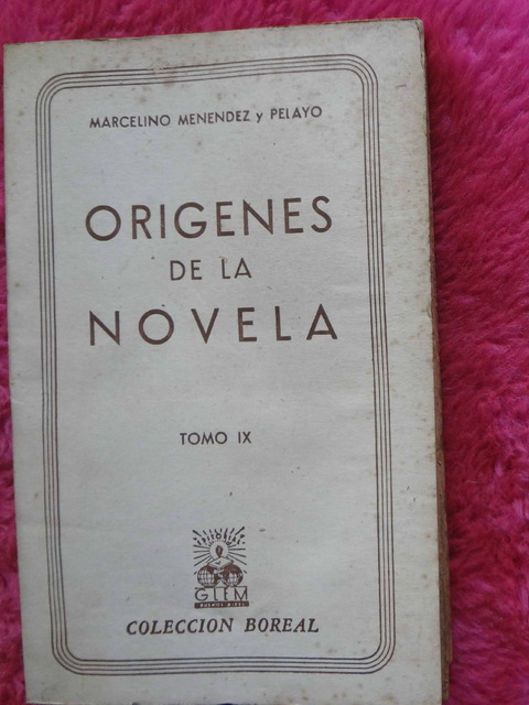 Origenes de la novela de Marcelino Menendez Y Pelayo - Tomo IX