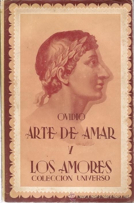 Arte de Amar y Los Amores de Ovidio - Edición Anotada