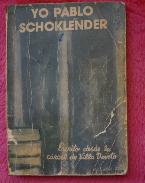 Yo Pablo Schoklender - Escrito desde la carcel de Villa Devoto - 1983