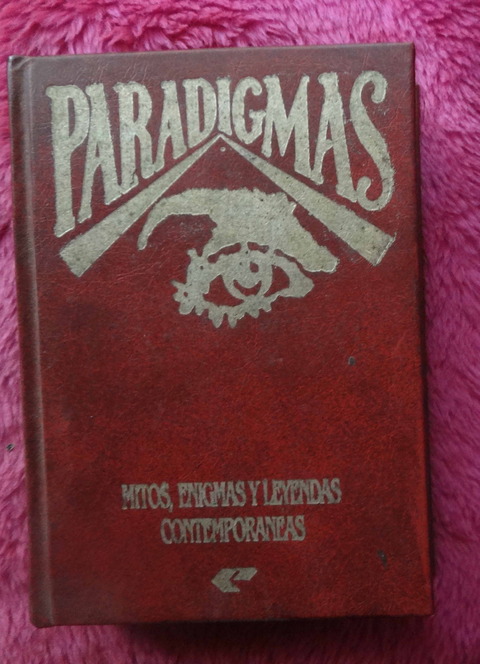 Paradigmas - Mitos enigmas y leyendas contemporáneas 