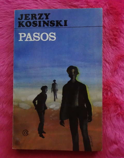 PASOS de Jersy Kosisnki 