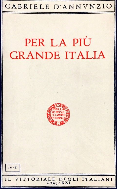 Per la piu grande Italia di Gabriele D'Annunzio