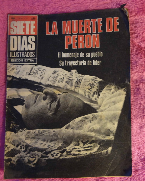 revista Siete Días Ilustrados Edición extra: La muerte de Peron - 5 de Julio de 1974