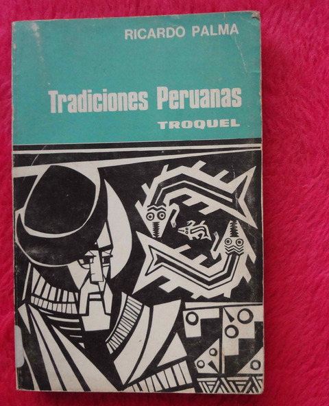 Tradiciones Peruanas de Ricardo Palma - Seleccion Lucilo Oriz