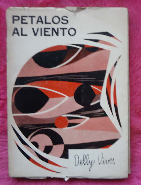 Petalos al viento de Delly Vives - Ilustraciones de Jose Murcia -Prologo de Lisandro Gayoso - Dedicado y firmado