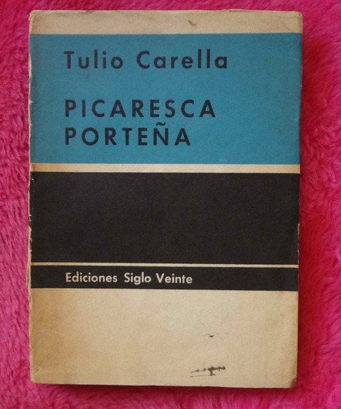 Picaresca porteña de Tulio Carella - Firmado por Jose Ignacio García Hamilton