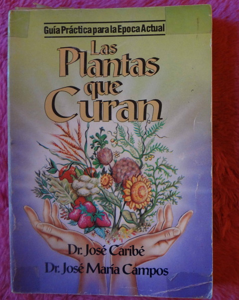 Plantas que curan por el Dr. José Caribé y el Dr. José María Campos